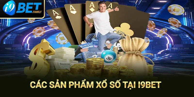 Danh sách 4 sản phẩm độc quyền tại xổ số I9bet