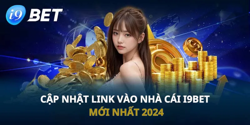 Cập nhật link đăng nhập I9bet cực an toàn