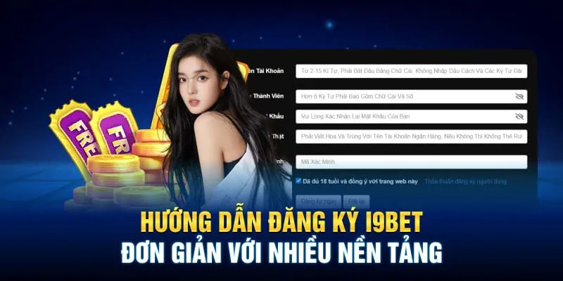 Hướng dẫn chi tiết đăng ký i9bet trên các nền tảng