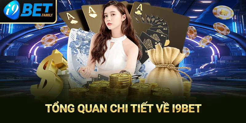 Giới thiệu i9bet tổng quát