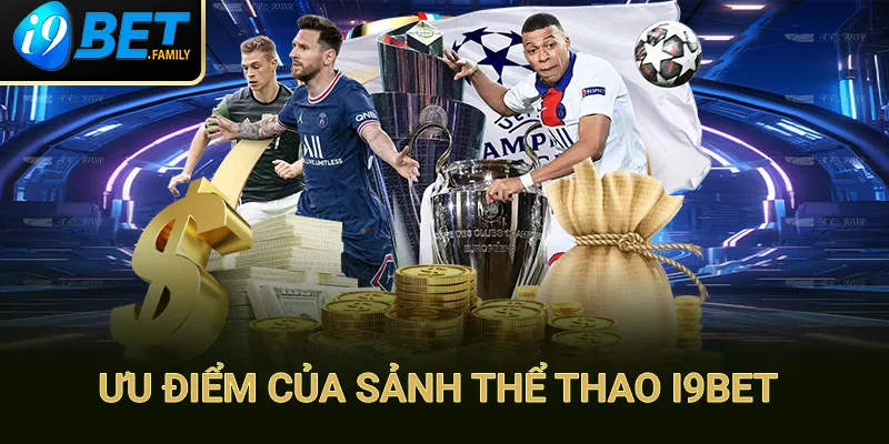 Lý do bạn nên thử sức cá cược thể thao của i9bet